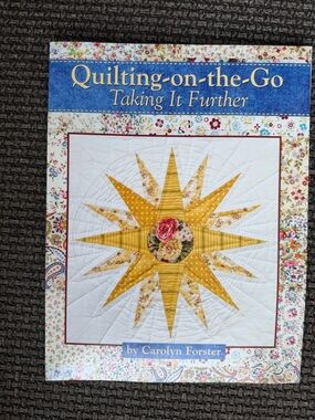 Quilting-on-the-Go Taking It Further by  Carolyn Forster book